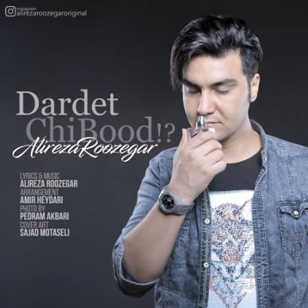  دانلود آهنگ جدید دردت چی بود از علیرضا روزگار - Download New Song By Alireza Roozegar Called Dardet Chi Bood - منتخب